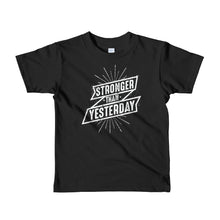 Load image into Gallery viewer, Kids Stronger Than Yesterday T-shirt