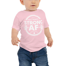 Load image into Gallery viewer, Strong AF Baby Tee