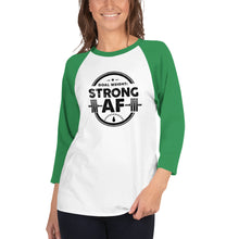 Load image into Gallery viewer, Women&#39;s Strong AF - 3/4 sleeve raglan shirt